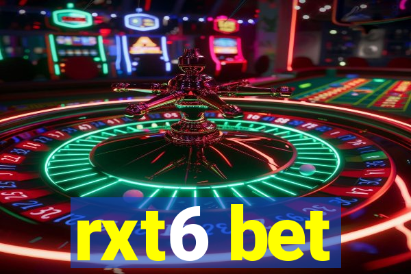 rxt6 bet